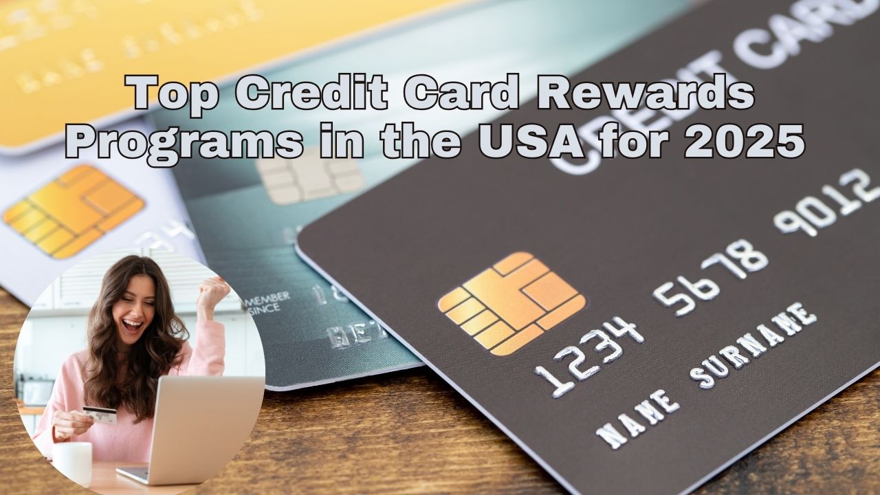 Top Credit Card Rewards Programs in the USA for 2025