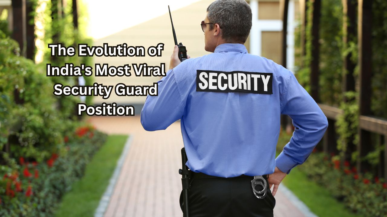 The Evolution of India's Most Viral Security Guard Position
